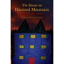 Delixa The House Of Haunted Mountain: Enter If You Dare!!!