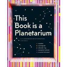 Delixa This Book Is A Planetarium: And Other Extraordinary Pop-Up Contraptions