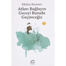 Delixa Atları Bağlayın Geceyi Burada Geçireceğiz
