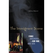 Delixa The Immigrant Scene – Ethnic Amusements In New York, 1880–1920