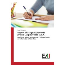 Delixa Report Di Stage: Esperienza Presso Luigi Lavazza S.p.a.: Analisi Del Lavoro Svolto Presso L’azienda
