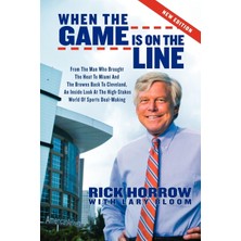 Delixa When The Game Is On The Line: From The Man Who Brought The Heat To Miami And The Browns Back To Clev