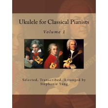 Delixa Ukulele For Classical Pianists: Volume 1