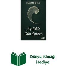 Can Yayınları Ay Eskir Gün Işırken + Dünya Klasiği Hediye