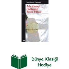 Yapı Kredi Yayınları Asla Kimseyi Öldürmedi Benim Babam + Dünya Klasiği Hediye