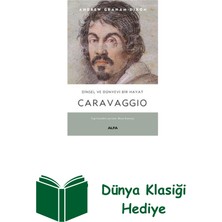 Alfa Yayınları Dinsel ve Dünyevi Bir Hayat: Carravaggio + Dünya Klasiği Hediye