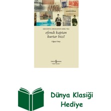 İş Bankası Kültür Yayınları Efendi Kaptan Kurtar Bizi! Mesudiye Zırhlısının... + Dünya Klasiği Hediye