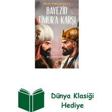 Timaş Yayınları Devlerin Savaşı - Bayezid Timur'a Karşı + Dünya Klasiği Hediye