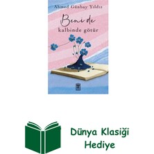 Timaş Yayınları Beni De Kalbinde Götür + Dünya Klasiği Hediye