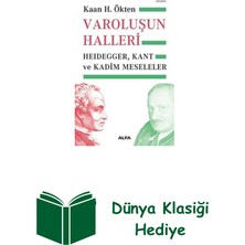 Varoluşun Halleri: Heidegger - Kant ve Kadim Me... + Dünya Klasiği Hediye