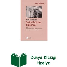 Metis Yayınları Sartre ile Sartre Hakkında + Dünya Klasiği Hediye