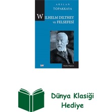Say Wilhelm Dilthey ve Felsefesi + Dünya Klasiği Hediye