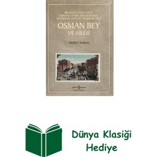 İş Bankası Kültür Yayınları Osman Bey ve Ailesi - Bir Semte Adını Veren Osm... + Dünya Klasiği Hediye
