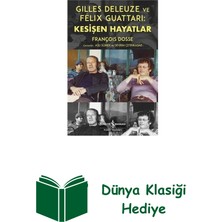 İş Bankası Kültür Yayınları Gilles Deleuze ve Felix Guattari: Kesişen Hayatlar + Dünya Klasiği Hediye