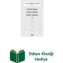 Say Hiçbir Şeye Inanmadan Nasıl Yaşanır? + Dünya Klasiği Hediye