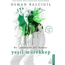 Delixa Yeşil Mürekkep: Bir "sabahattin Ali" Romanı