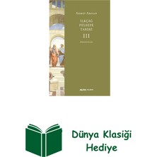 Ilk Çağ Felsefe Tarihi 3 - Aristoteles + Dünya Klasiği Hediye