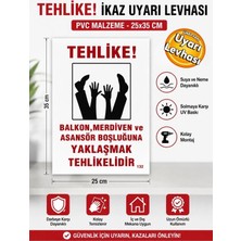 Ergündoğdu 'Balkon Merdiven ve Asansör Boşluğuna Yaklaşmak Tehlikelidir' Uyarı Ikaz Levhası 25X35 cm