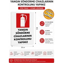 Ergündoğdu 'Yangın Söndürme Cihazlarının Kontrolünü Yapınız' Uyarı Ikaz Levhası Pvc 25X35 cm