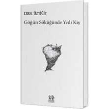 Pikaresk Yayınevi Göğün Söküğünde Yedi Kış
