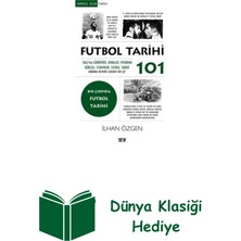 Say Futbol Tarihi 101 - 1863'TEN Gunumuze Kuralsız ... + Dünya Klasiği Hediye