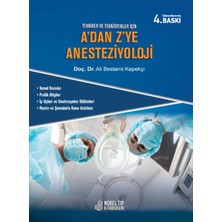 NKNobelTıpKitabevi NKNobel Tıp Kitabevi A'dan Z'ye Anesteziyoloji 4.baskı Doç. Dr. Ali Bestami Kepekçi Eğitim Düzeyi