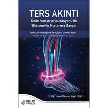 NKNobelTıpKitabevi Ters Akıntı : Derin Ven Arterializasyonu ile Ekstremite Kurtarma Sanatı