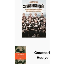 Kronik Kitap Zeybekler Çağı: 2 .abdülhamid'den Ittihatçılara... + Geometri Hediye