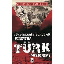 Pozitif Yayınları Yüzdinlerin Sürgünü - Kırım'da Türk Soykırımı