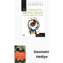 Say Modernite ve Bireysel-Kimlik - Geç Modern Çağda... + Geometri Hediye