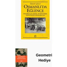İletişim Yayınları Osmanlı'da Eğlence: Istanbul'un Sosyal ve Kültü... + Geometri Hediye