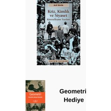 İletişim Yayınları Kriz Kimlik ve Siyaset Küreselleşme Yazıları + Geometri Hediye