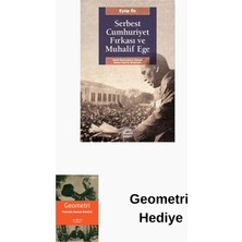 İletişim Yayınları Serbest Cumhuriyet Fırkası ve Muhalif Ege + Geometri Hediye