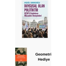 İletişim Yayınları Duygusal Olan Politiktir - Kesk'li Kadınların M... + Geometri Hediye