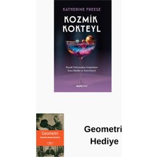 Kozmik Kokteyl - Büyük Patlamadan Günümüze Kara... + Geometri Hediye