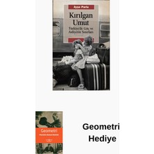 İletişim Yayınları Kırılgan Umut: Türkiye'de Göç ve Aidiyetin Sını... + Geometri Hediye