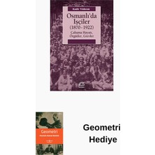 İletişim Yayınları Osmanlı'da Işçiler (1870-1922) + Geometri Hediye