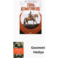 Kronik Kitap Türk Komutanlar - Mete'den Atatürk'e Tarihe Yön... + Geometri Hediye