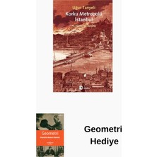 Metis Yayınları Korku Metropolü Istanbul - 18. Yüzyıldan Bugüne + Geometri Hediye