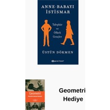 Epsilon Yayınevi Anne - Babayı Istismar: Talepkar ve Öfkeli Gençler + Geometri Hediye
