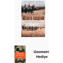 Kronik Kitap Kütahya - Eskişehir - Kurtuluş Savaşı'nın Unutu... + Geometri Hediye