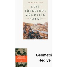Kronik Kitap Eski Türklerde Gündelik Hayat + Geometri Hediye