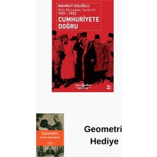 İş Bankası Kültür Yayınları Cumhuriyete Doğru - Milli Mücadele Tarihi 4 (19... + Geometri Hediye
