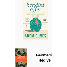 Timaş Yayınları Kendini Affet - Kendinizle Barışmanın Ilk Adımı + Geometri Hediye