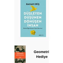 Düşleyen Düşünen Dönüşen Insan - Okulda Öğretil... + Geometri Hediye