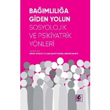 Efil Yayınevi Bağımlılığa Giden Yolun Sosyolojik ve Psikiyatrik Yönleri