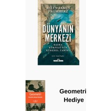 Timaş Yayınları Dünyanın Merkezi: Basra Körfezi'nin Küresel Tarihi + Geometri Hediye