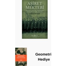 İş Bankası Kültür Yayınları Aşiret Mektebi - Osmanlı Eğitim Tarihinde Bilin... + Geometri Hediye