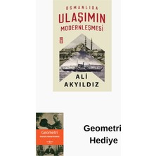 Timaş Yayınları Osmanlıda Ulaşımın Modernleşmesi + Geometri Hediye