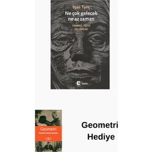 Metis Yayınları Ne Çok Gelecek Ne Az Zaman - Yirminci Yüzyıl Tr... + Geometri Hediye